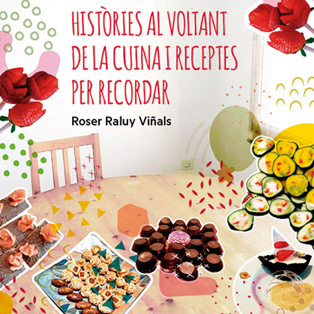 Històries Al Voltant De La–cuina I Receptes Per Recordar