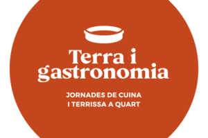 Neix A Quart «Terra I Gastronomia», Les Jornades Que Uneixen La Cuina I La Terrissa