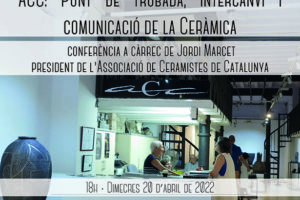 Conferència: ACC – Punt De Trobada, Intercanvi I Comunicació De La Ceràmica