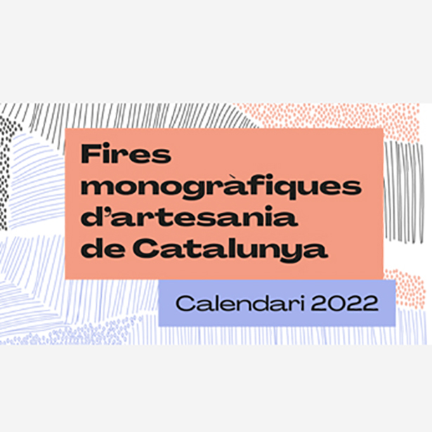 Publicat El Calendari 2022 De Les Fires Monogràfiques D’artesania
