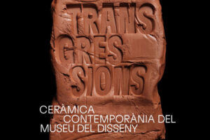 Transgressions. Ceràmica Contemporània Del Museu Del Disseny