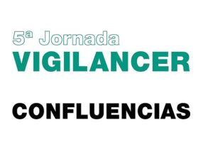 V Jornada Vigilancer: Confluències