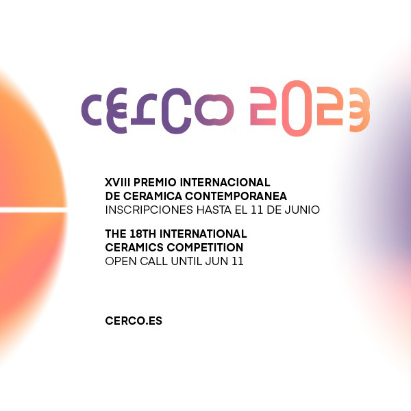 XVIII Premi Internacional De Ceràmica Contemporània CERCO