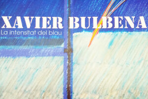 Xavier Bulbena. La Intensitat Del Blau
