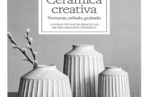Cerámica Creativa Textura, Tallado, Grabado De Hilda Carr